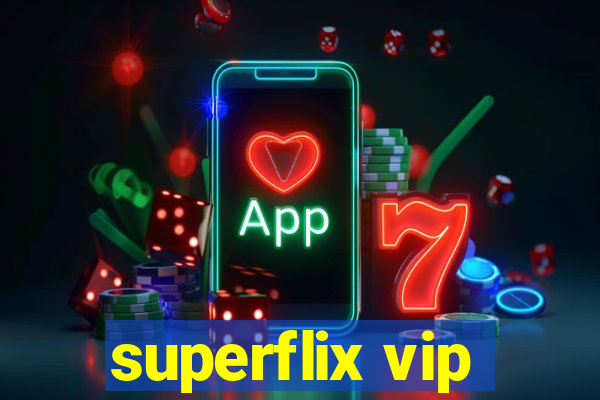 superflix vip